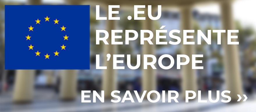 Le .eu représente l’Europe Le .eu représente l’Europe